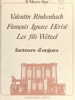 cover image of Valentin Rinkenbach, François Ignace Hérisé, les fils Wetzel